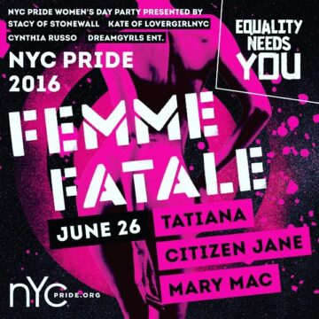 FEMME FATALE| NYC PRIDE SUNDAY | June 26