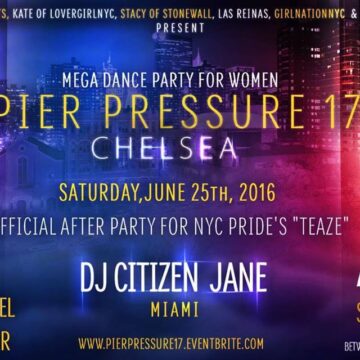 NIGHT PARTY*Pier Pressure 17 | NYC 2016 PRIDE Weekend | June 25